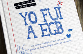 Yo fui a EGB: el libro para nostálgicos