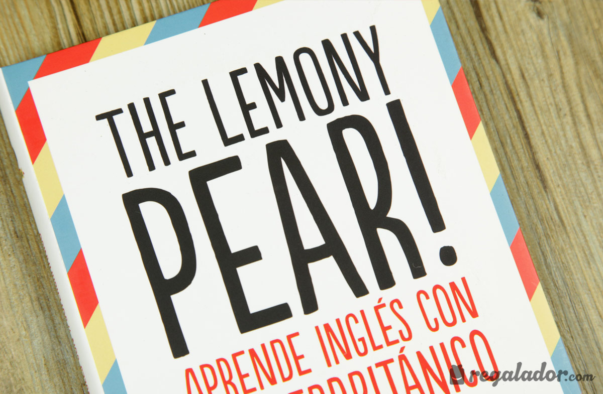 «The Lemony Pear!»: Aprende inglés entre risas