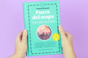 Fuera del mapa: Un libro sobre lugares inexplorados