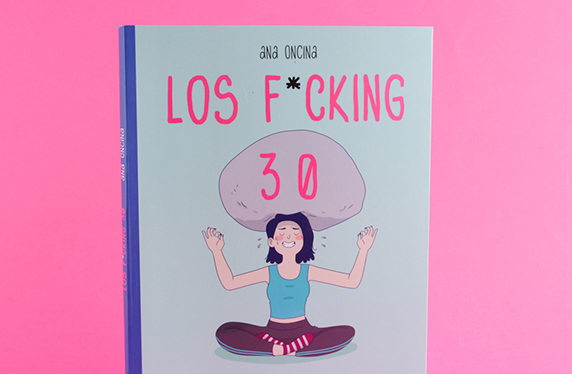 Los F*cking 30, un libro de humor para Millennials