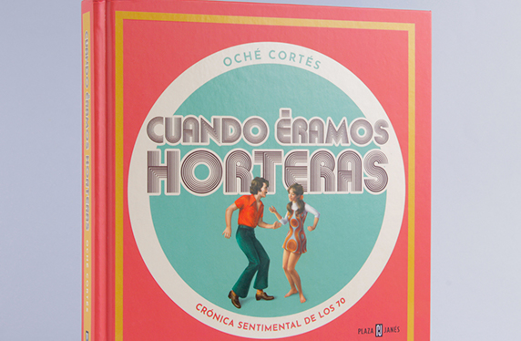 "Cuando éramos horteras" un libro con mucho color